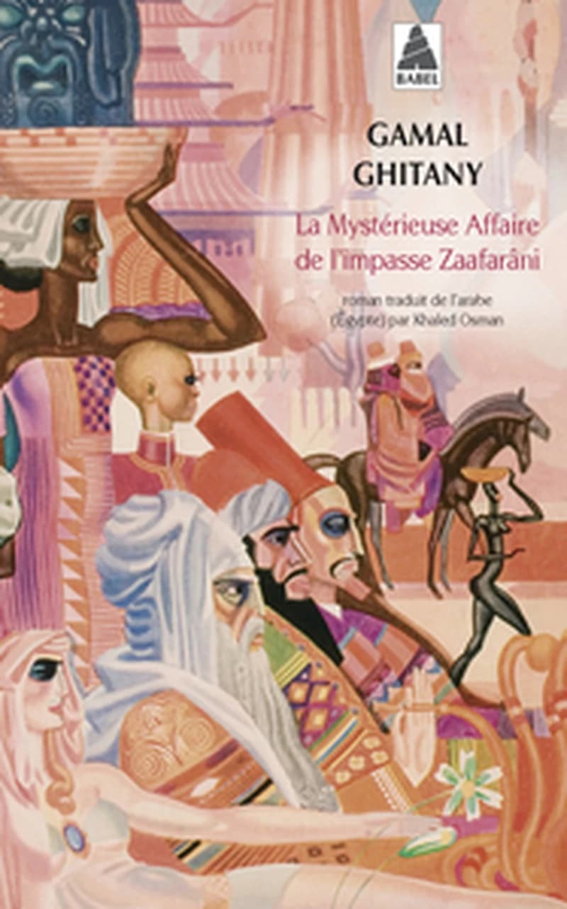 La mystérieuse affaire de l'impasse Zaafarâni : roman