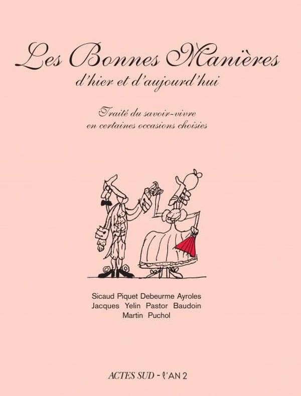 Les bonnes manières d'hier et d'aujourd'hui : traité du savoir-vivre en certaines occasions choisies