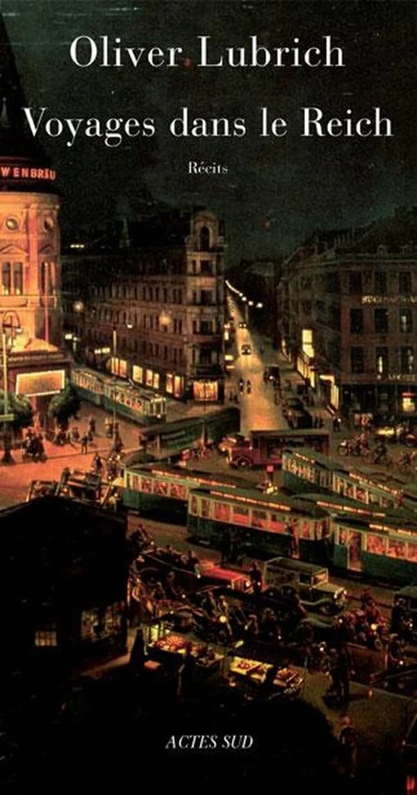 Voyages dans le Reich : des écrivains visitent l'Allemagne de 1933-1945