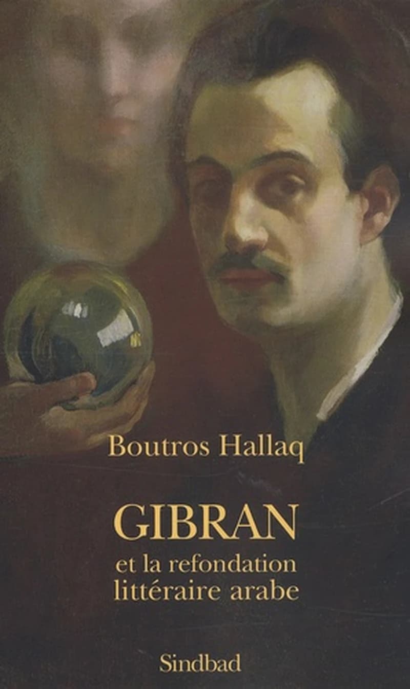 Gibran et la refondation littéraire arabe : "Bildungsroman", écriture prophétique, transgénérisme