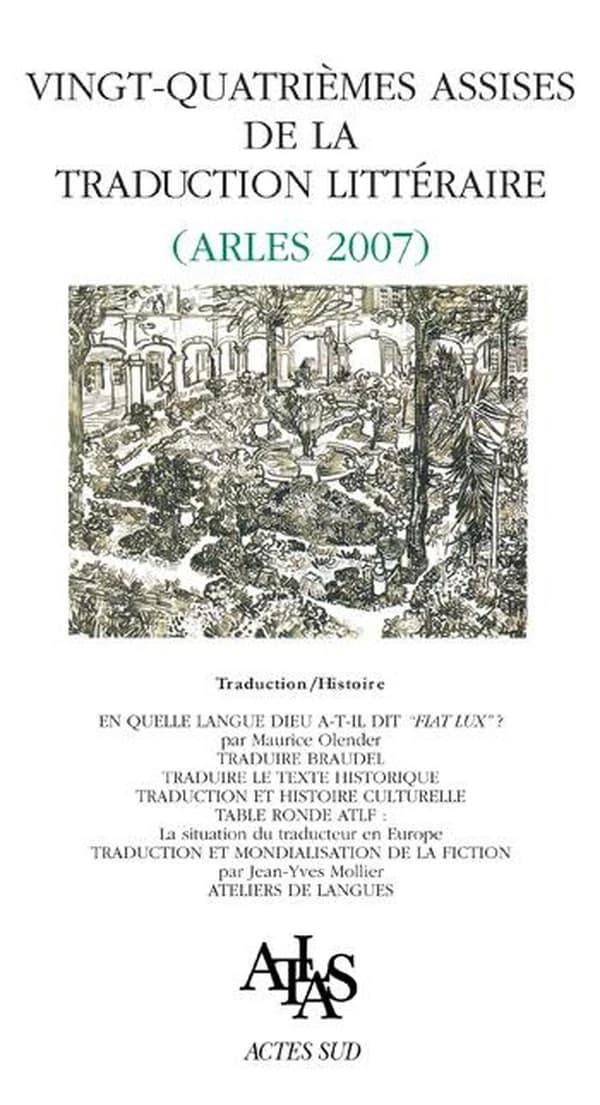 Vingt-quatrièmes assises de la traduction littéraire ; Arles 2007