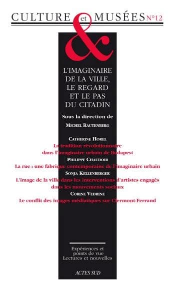 L'imaginaire de la ville, le regard et le pas du citadin