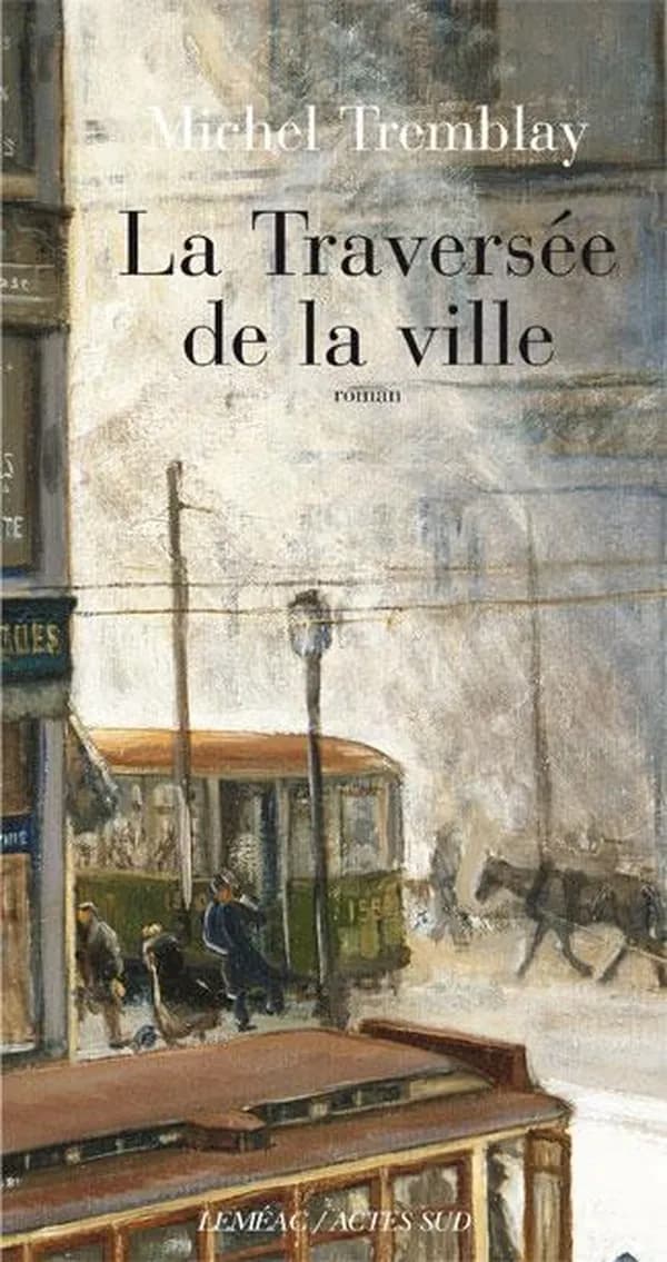 La traversée de la ville : roman