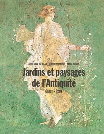 Jardins & paysages de l'Antiquité. Grèce & Rome