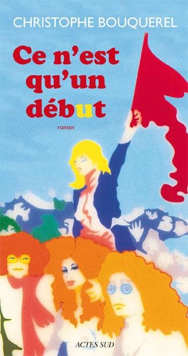 Ce n'est qu'un début : roman
