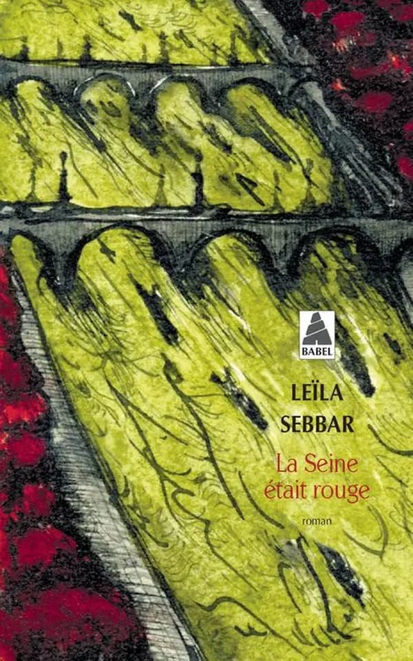 La Seine était rouge : Paris, octobre 1961, roman