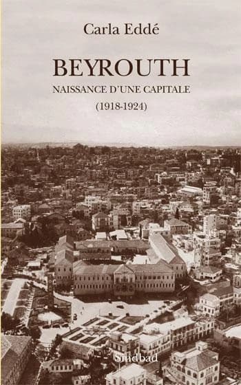 Beyrouth : naissance d'une capitale, 1918-1924