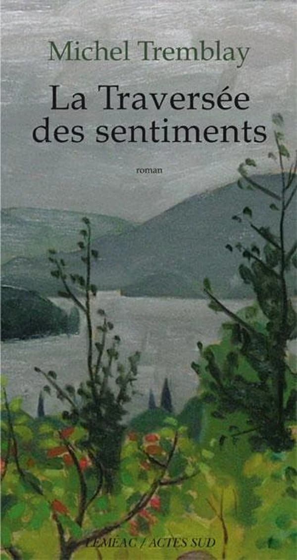 La traversée des sentiments : roman