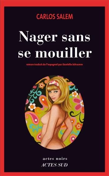 Nager sans se mouiller : roman