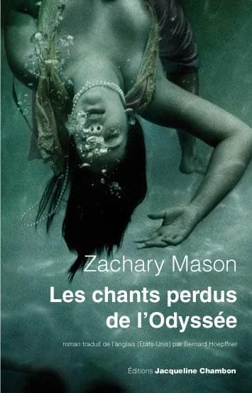 Les chants perdus de l'Odyssée : roman