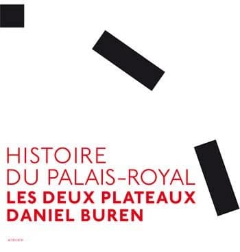 Histoire du Palais-Royal : "Les deux plateaux", Daniel Buren