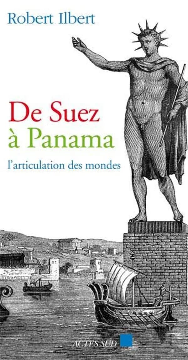 De Suez à Panama : l'articulation des mondes : essai