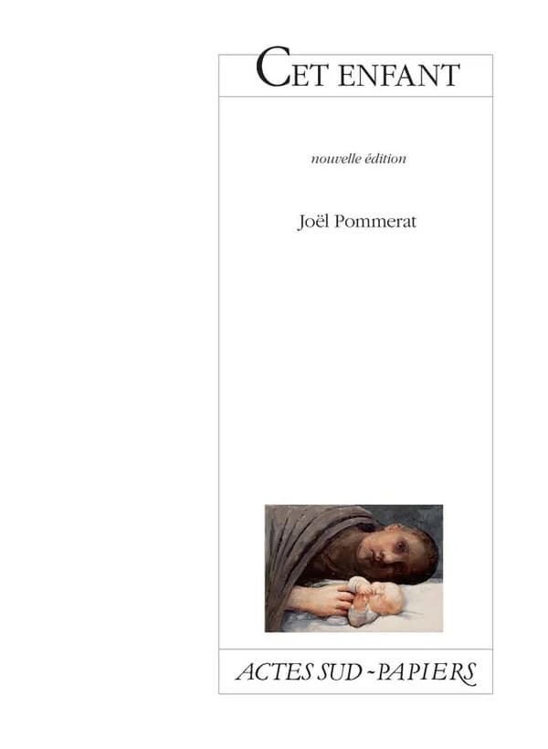 Cet enfant (Nouvelle éd.) Joël Pommerat