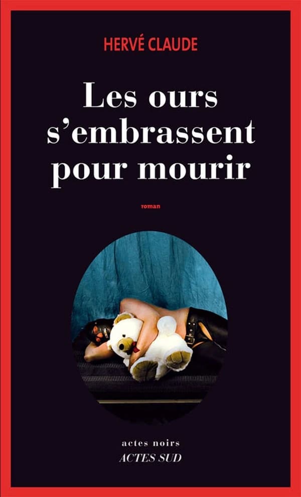 Les ours s'embrassent pour mourir : roman