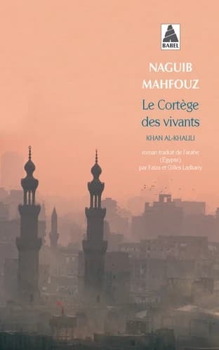 Le cortège des vivants : Khan al-Khalili : roman