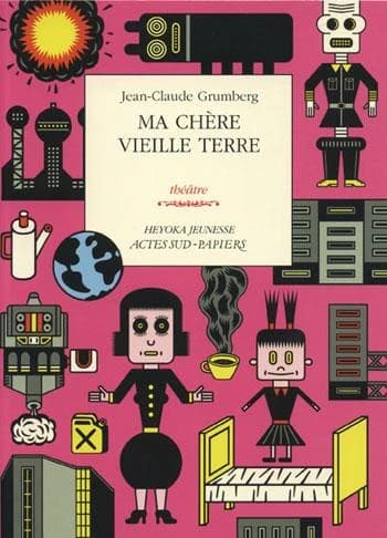 Ma chère vieille terre : théâtre