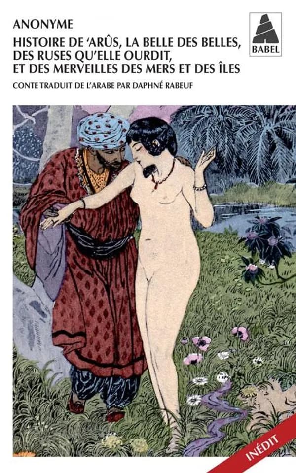 Histoire de Arûs, la belle des belles, des ruses qu'elle ourdit, et des merveilles des mers et des îles : conte