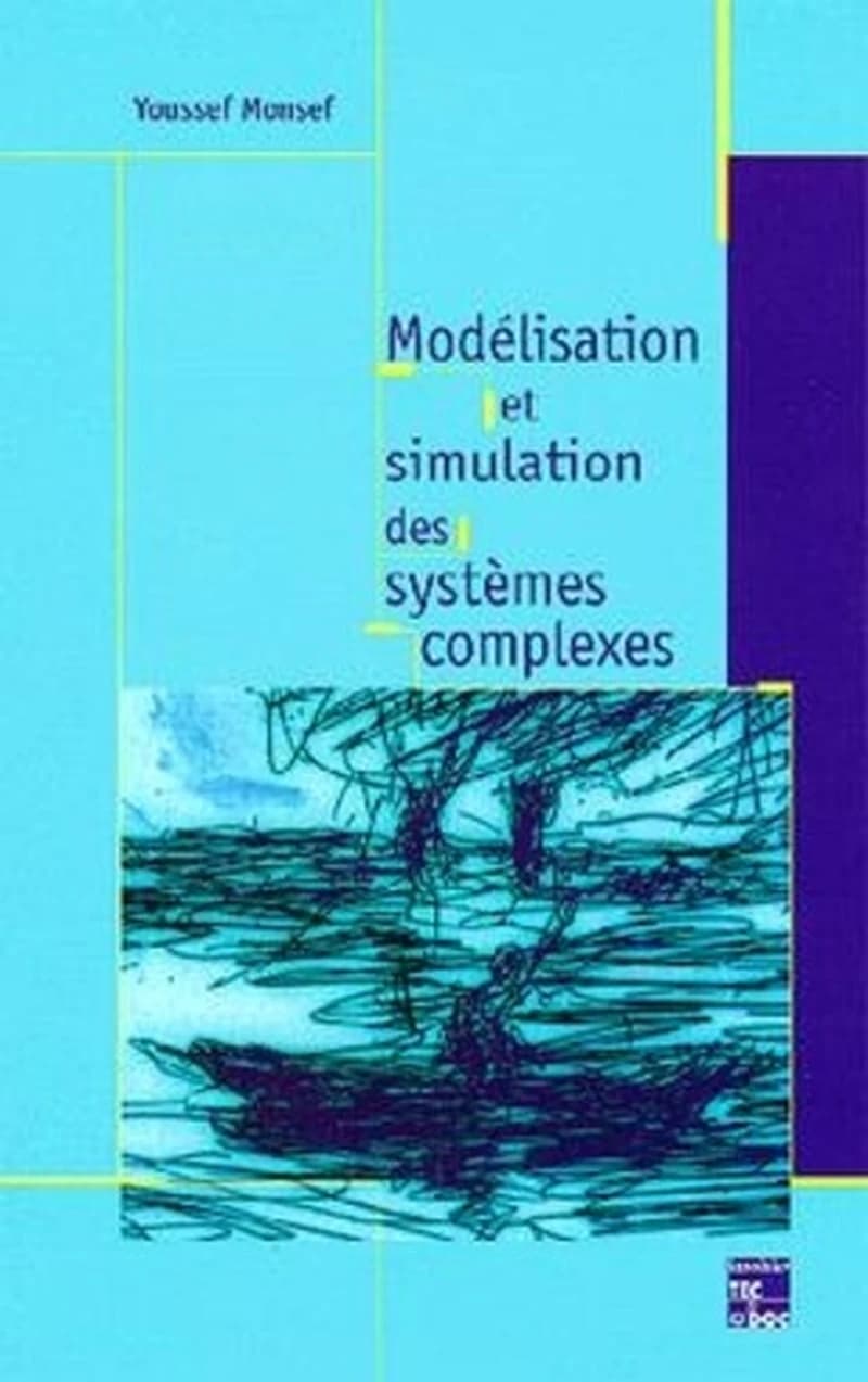 Modélisation et simulation des systèmes complexes : concepts, méthodes et outils