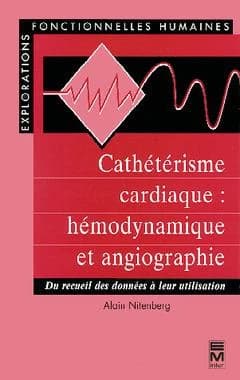 Cathétérisme cardiaque, hémodynamique et angiographie : du recueil des données à leur utilisation