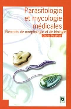 Parasitologie et mycologie médicales : éléments de morphologie et de biologie