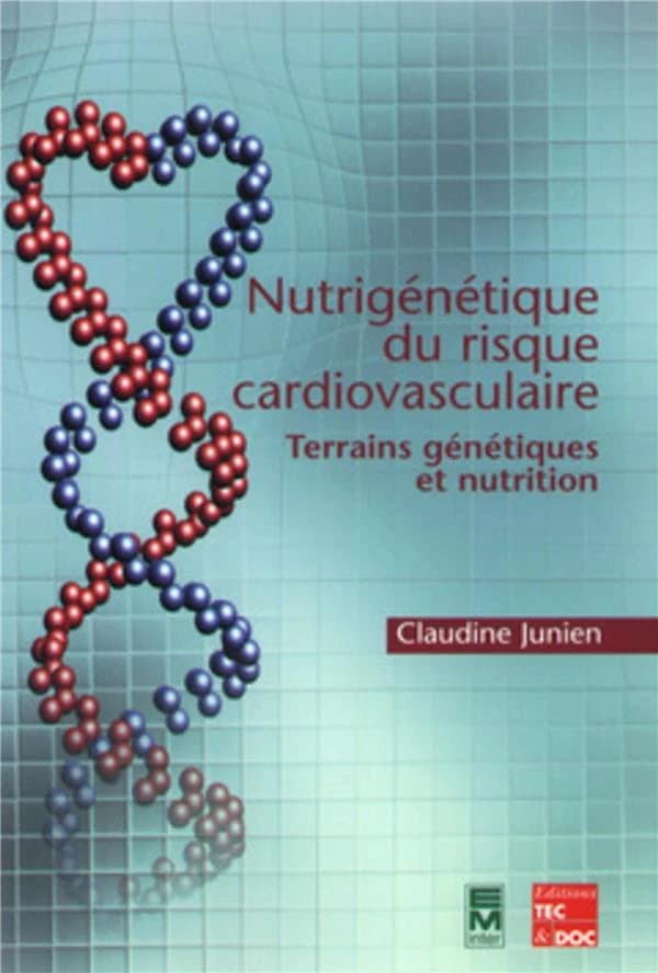 Nutrigénétique du risque cardiovasculaire : terrains génétiques et nutrition