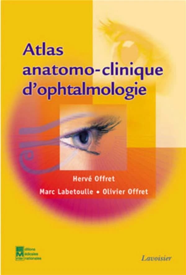 Atlas anatomo-clinique d'ophtalmologie