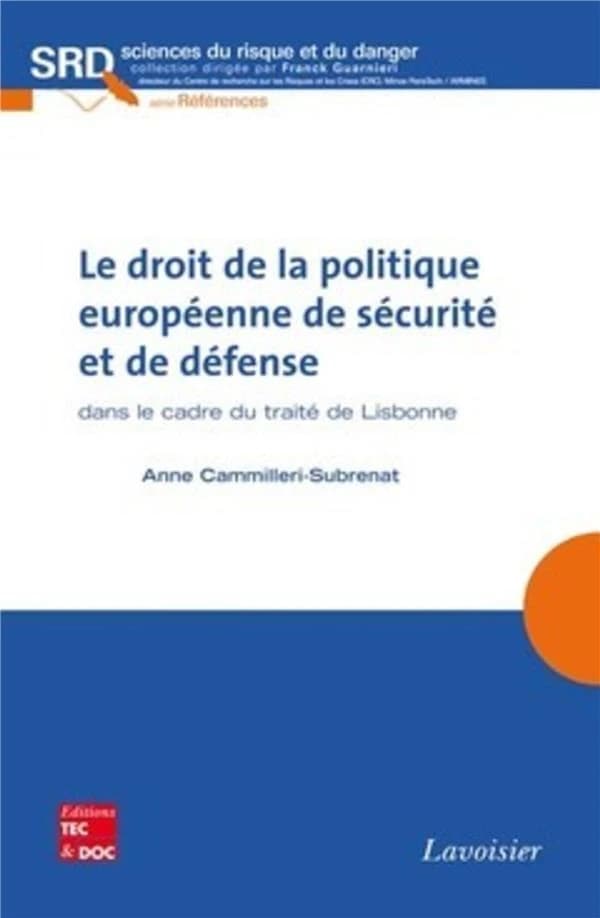 Le droit de la politique européenne de sécurité et de défense dans le cadre du traité de Lisbonne