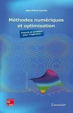Méthodes numériques et optimisation : théorie et pratique pour l'ingénieur