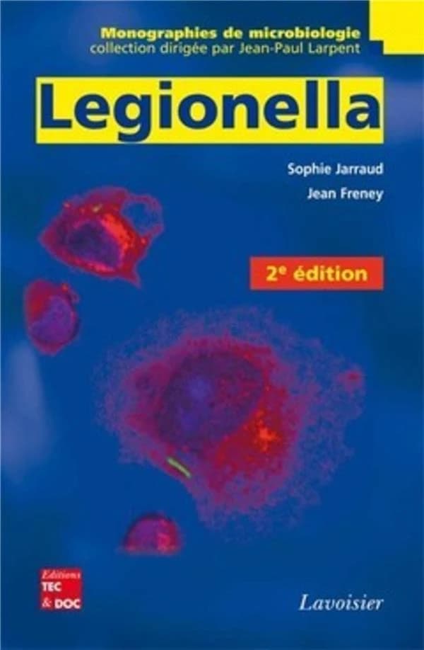 Legionella (2e éd.) [sous la direction de] Sophie Jarraud, Jean Freney