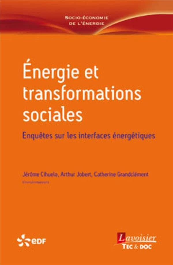 Énergie et transformations sociales : enquêtes sur les interfaces énergétiques