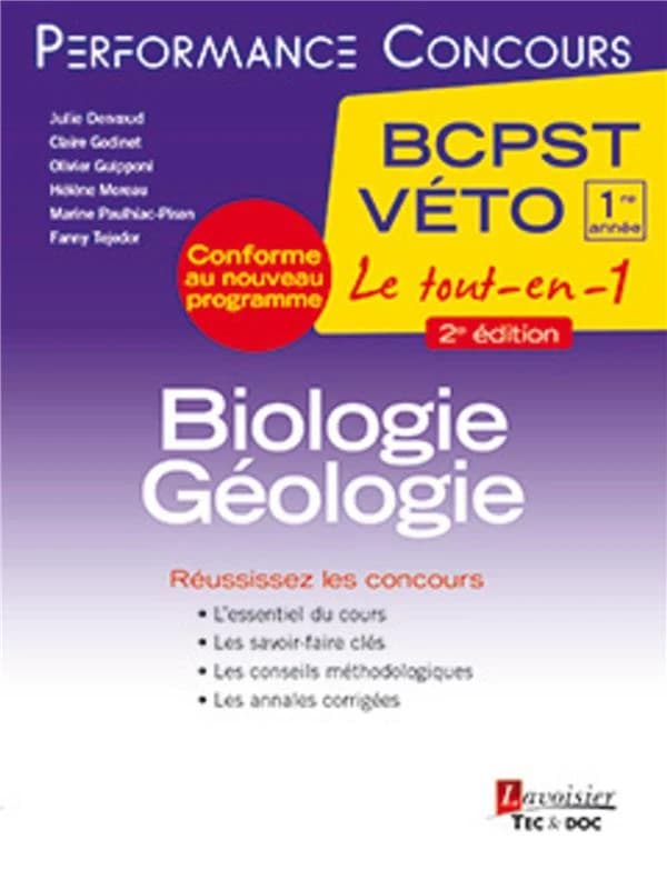 Biologie-géologie, 1re année BCPST-VÉTO (2e éd.) Julie Denoeud,... Claire Godinot,... Olivier Guipponi,... [et al.]