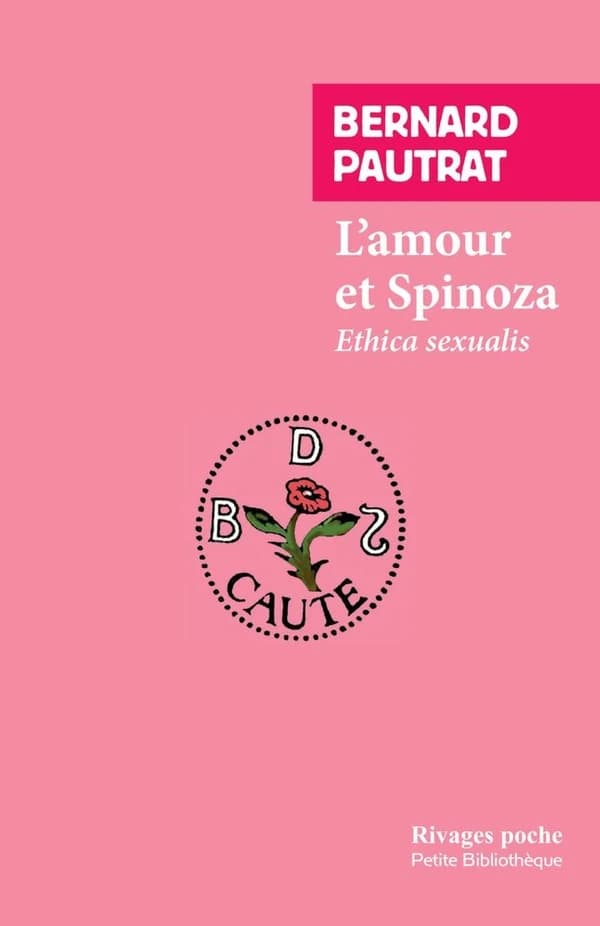 L'amour et Spinoza : ethica sexualis
