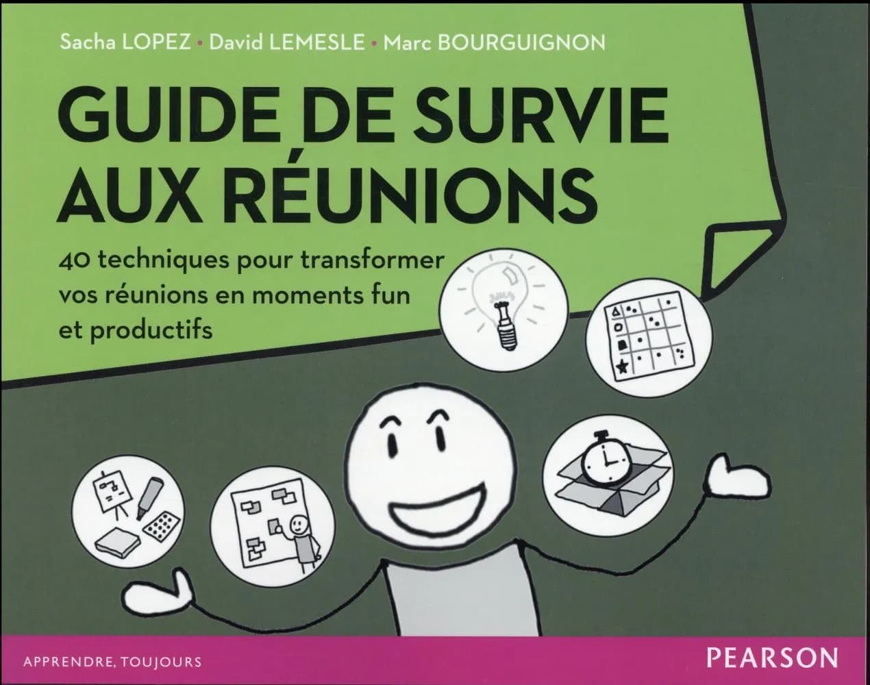 Guide de survie aux réunions : 40 techniques pour transformer vos réunions en moments fun et productifs