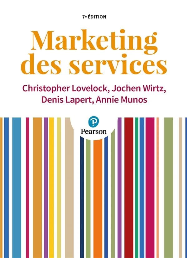 Marketing des services (7e éd.) Christopher Lovelock,... Jochen Witz,... ; [traduction de l'anglais par] Denis Lapert,... [et] Annie Munos,...