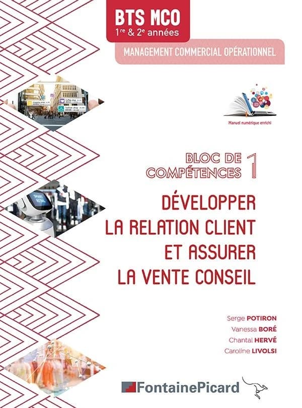 Développer la relation client et assurer la vente conseil ; BTS MCO ; bloc de compétences 1 ; livre de l'élève
