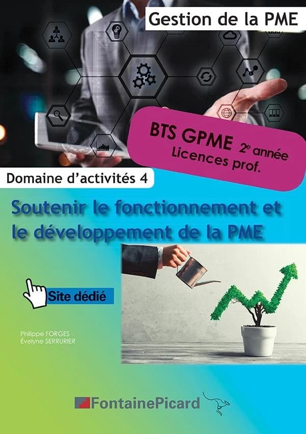 Soutenir le fonctionnement et le développement de la PME ; BTS CGPME 2e année, licence prof. ; domaine d'activités 4 ; livre de l'élève