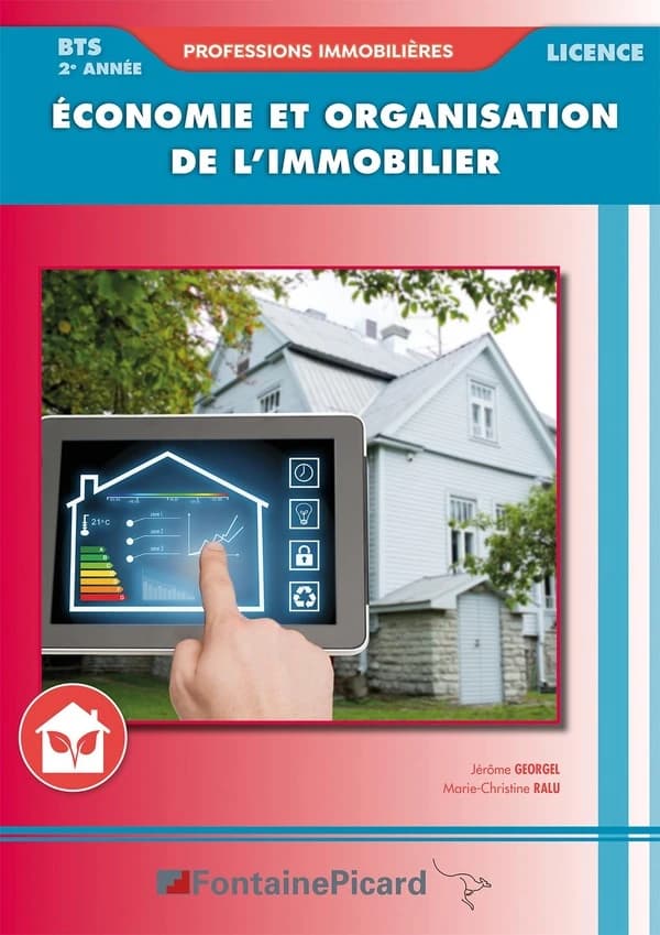 Économie et organisation de l'immobilier : BTS professions immobilières, licences, deuxième année (Éd. 2021-2022) Jérôme Georgel, Marie-Christine Ralu