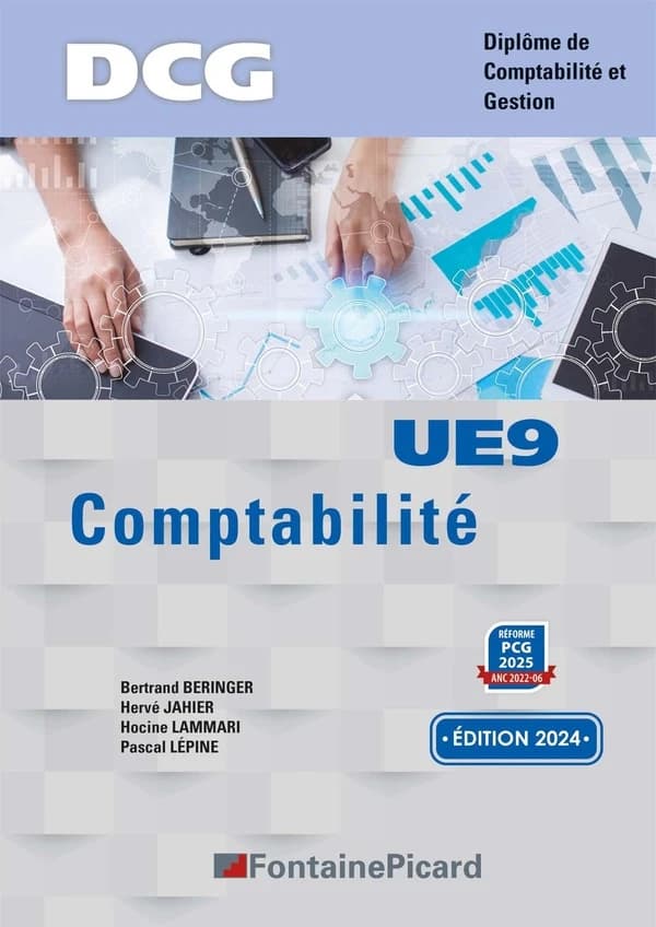 Comptabilité : conforme au programme de DCG BO n° 25 du 27-06-2019 (Éd. 2024, [à jour de la] réforme PCG 2025...) Bertrand Beringer, Hervé Jahier, Hocine Lammari... [et al.]