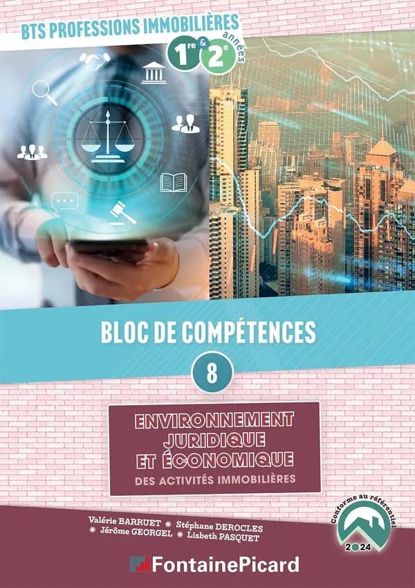 Bloc de compétences BTS Professions immobilières 1re & 2e années : Tome 8, Environement juridique et économique des activités immobilières