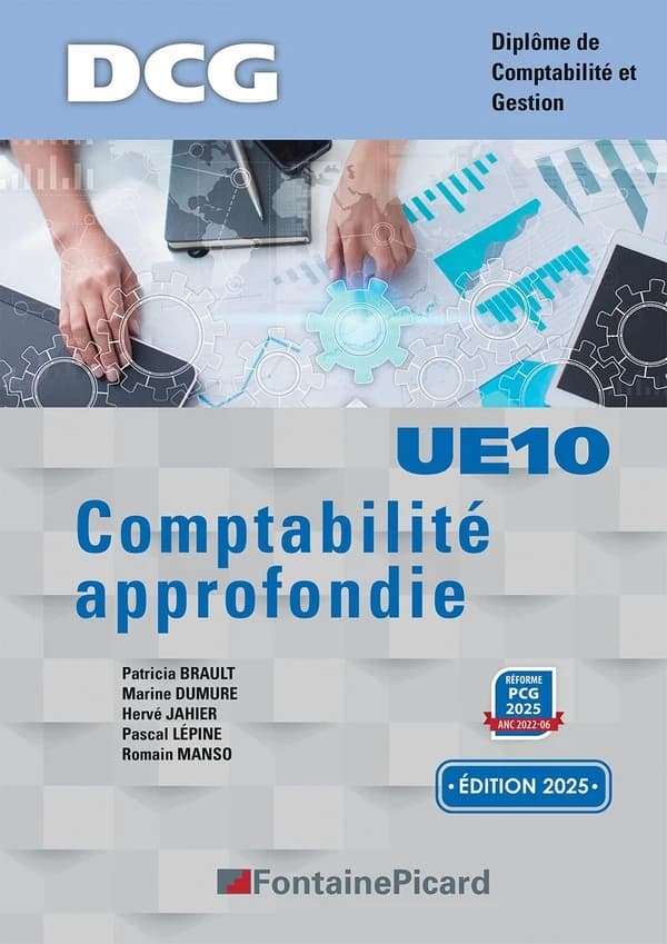 Comptabilité approfondie (Éd. 2025, [conforme à la] réforme PCG 2025, ANC 2022-06) Patricia Brault, Marine Dumure, Hervé Jahier... [et al.]