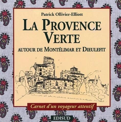 Provence verte : carnet d'un voyageur attentif