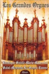 Le grand-orgue français de Jean-Esprit Isnard : basilique Sainte-Marie-Madeleine, Saint-Maximin-la-Sainte-Baume, 1772-1774