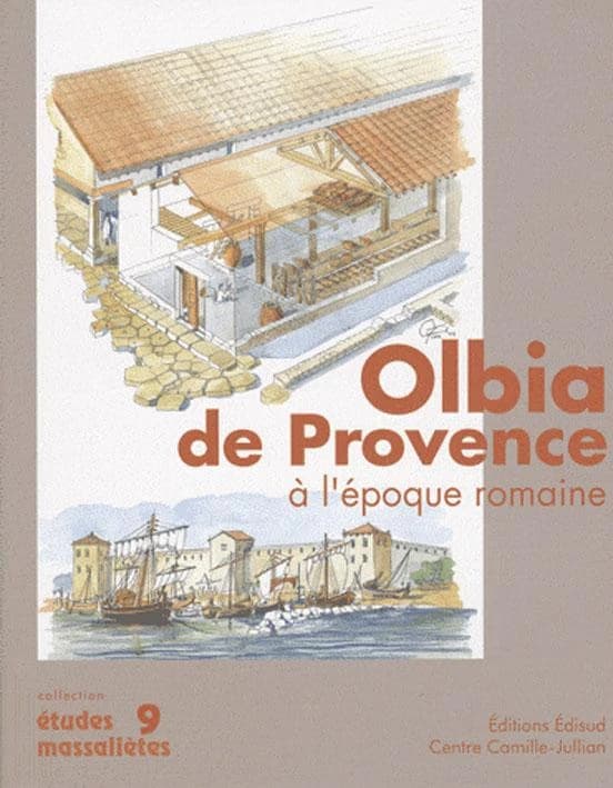 Olbia de Provence (Hyères, Var) à l'époque romaine : Ier s. av. J.-C.-VIIe s. ap. J.-C.