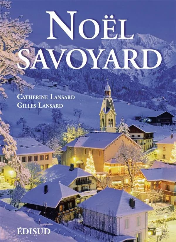Noël savoyard : traditions & saveurs