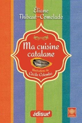 Ma cuisine catalane : au fil des saisons