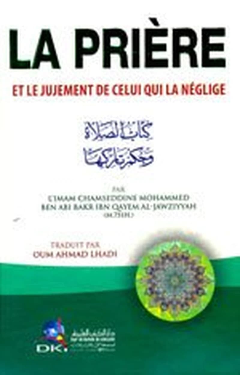 كتاب الصلاة وحكم تركها La prière et le jugement de celui qui la néglige