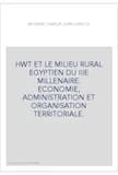 Ḥwt et le milieu rural égyptien du IIIe millénaire : économie, administration et organisation territoriale