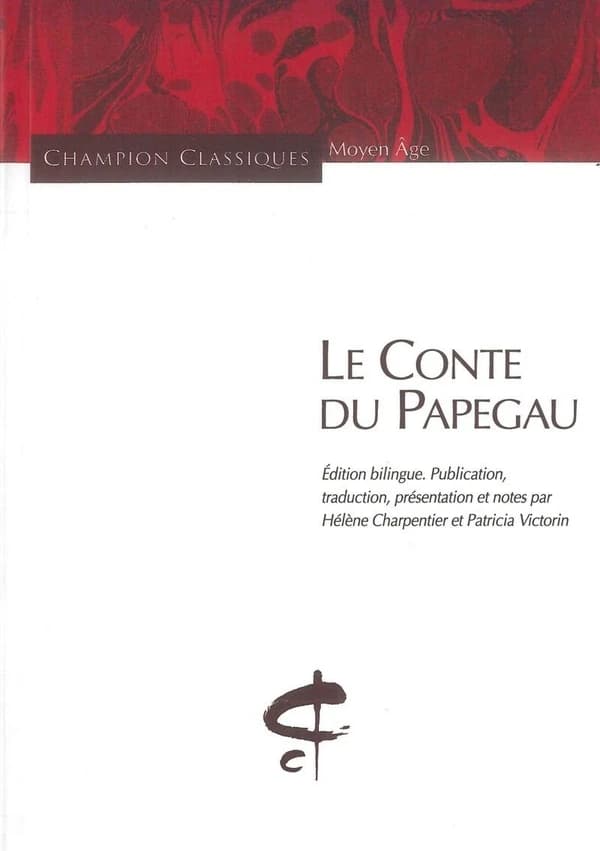 Le conte du papegau : Roman arthurien du XVe siècle