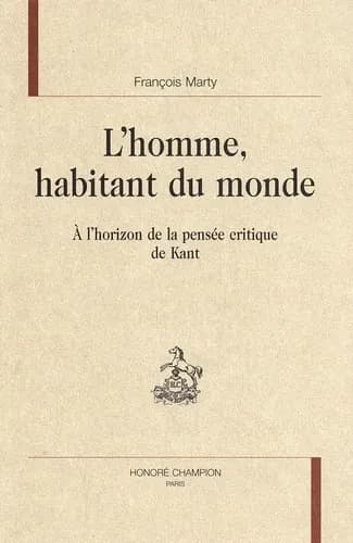 L'homme habitant du monde : à l'horizon de la pensée critique de Kant