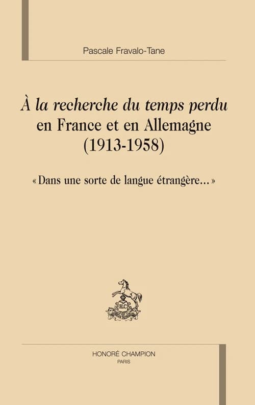 "À la recherche du temps perdu" en France et en Allemagne : 1913-1958 : "dans une sorte de langue étrangère"